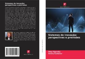 Sistemas de inovação: perspectivas e previsões di Oleg Figovsky, Valery Gumarov edito da Edições Nosso Conhecimento