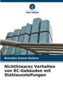Nichtlineares Verhalten von RC-Gebäuden mit Stahlaussteifungen di Birendra Kumar Bohara edito da Verlag Unser Wissen