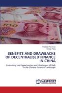 BENEFITS AND DRAWBACKS OF DECENTRALISED FINANCE IN CHINA di Pradeep Paraman, Cheng Peng edito da LAP LAMBERT Academic Publishing