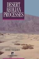 Desert Aeolian Processes di V. P. Tchakerian edito da Springer Netherlands