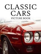 Classic Cars Picture Book di Publishing ROBOOKS Publishing edito da Independently Published
