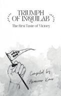TRIUMPH OF INQUILAB di Amarveer Kaur edito da Notion Press