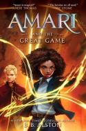 Amari and the Great Game di B. B. Alston edito da BALZER & BRAY