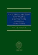 Ambush Marketing And Brand Protection di Phillip Johnson edito da Oxford University Press