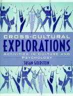 Cross-Cultural Explorations: Activities in Culture and Psychology di Susan T. Goldstein edito da CRC PR INC