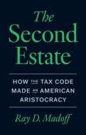The Second Estate di Ray D Madoff edito da University of Chicago Press