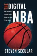 The Digital NBA di Steven Secular edito da University Of Illinois Press