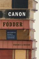 Canon Fodder di Penny A. Weiss edito da Pennsylvania State University Press