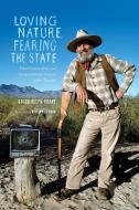 Loving Nature, Fearing the State di Brian Allen Drake edito da University of Washington Press