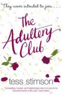 The Adultery Club di Tess Stimson edito da Pan Macmillan