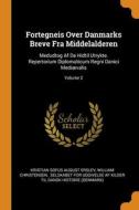 Fortegneis Over Danmarks Breve Fra Middelalderen di William Christensen edito da Franklin Classics