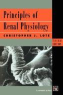 Principles of Renal Physiology di C. J. Lote, Christopher J. Lote, Lote edito da Chapman & Hall