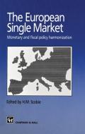 European Single Market: Monetary and Fiscal Policy Harmonization edito da Chapman & Hall