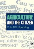 Agriculture and the Citizen di C. Spedding edito da Springer Netherlands