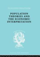 Population Theories and their Economic Interpretation di Sydney H. Coontz edito da Taylor & Francis Ltd