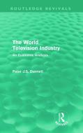 The World Television Industry di Peter (Royal Military College of Canada) Dunnett edito da Taylor & Francis Ltd