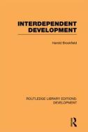 Interdependent Development di Harold Brookfield edito da Taylor & Francis Ltd