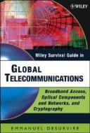 Wiley Survival Guide In Global Telecommunications di Emmanuel Desurvire edito da John Wiley And Sons Ltd