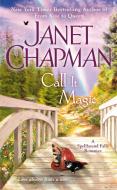 Call It Magic di Janet Chapman edito da Penguin Putnam Inc