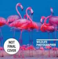 WILDLIFE PHOTOGRAPHER OF THE YEAR PORT di ROSAMUND KIDMAN COX edito da QUARTO PUBLISHING GROUP
