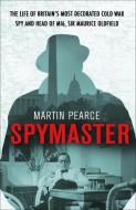 Spymaster di Martin Pearce edito da Transworld Publishers Ltd