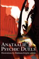 Anataalie's Psychic Duels di Brigitte Rahman edito da iUniverse