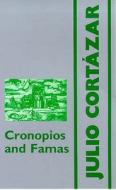 Cronopios and Famas di Julio Cortazar edito da Marion Boyars Publishers Ltd