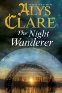 The Night Wanderer di Alys Clare edito da Severn House Publishers Ltd