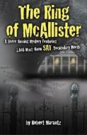 The Ring of McAllister: A Score-Raising Mystery Featuring 1,000 Must-Know SAT Vocabulary Words di Robert Marantz edito da Kaplan