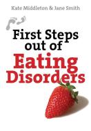 First Steps out of Eating Disorders di Dr. Kate Middleton, Jane Smith edito da Lion Hudson Plc