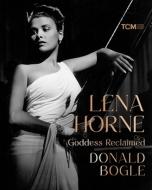 Lena Horne di Donald Bogle edito da Little, Brown