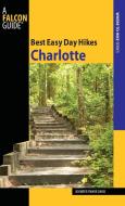 Best Easy Day Hikes Charlotte di Jennifer Davis edito da Rowman & Littlefield