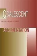 Coalescent Argumentation di Michael A. Gilbert edito da Routledge