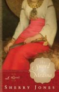 The Sword Of Medina di Sherry Jones edito da Beaufort Books