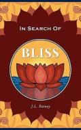 In Search of Bliss di Lorraine Latchman, J. L. Rainey edito da Strategic Alliances Publishing