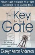 The Key to the Gate di Eksayn Aaron Anderson edito da Eks Communications, LLC