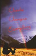 Charlie Changes Everything di R J Cregan edito da Little French Train Limited