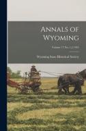 Annals of Wyoming; Volume 17 No. 1,2 1945 edito da LIGHTNING SOURCE INC
