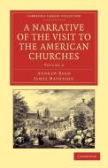 A Narrative of the Visit to the American Churches - Volume 2 di Andrew Reed, James Matheson edito da Cambridge University Press