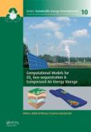 Computational Models for CO2 Geo-sequestration & Compressed Air Energy Storage di Rafid Al-Khoury edito da CRC Press