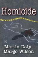 Homicide: Foundations of Human Behavior di Martin Daly, Margo Wilson edito da Routledge