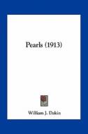 Pearls (1913) di William J. Dakin edito da Kessinger Publishing