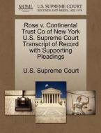 Rose V. Continental Trust Co Of New York U.s. Supreme Court Transcript Of Record With Supporting Pleadings edito da Gale Ecco, U.s. Supreme Court Records