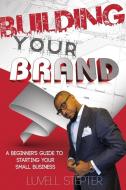 Building Your Brand Building Your Brand