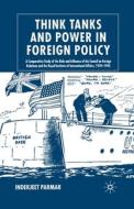 Think Tanks and Power in Foreign Policy di I. Parmar edito da Palgrave Macmillan
