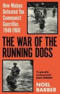 The War Of The Running Dogs di Noel Barber edito da Orion Publishing Co