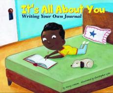 It's All about You: Writing Your Own Journal di Nancy Loewen edito da PICTURE WINDOW BOOKS