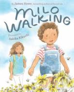 Milo Walking di James Howe edito da ABRAMS BOOKS FOR YOUNG READERS