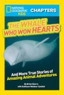 National Geographic Kids Chapters: The Whale Who Won Hearts di Brian Skerry edito da National Geographic Kids