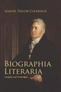 Biographia Literaria di Samuel Taylor Coleridge edito da Waking Lion Press